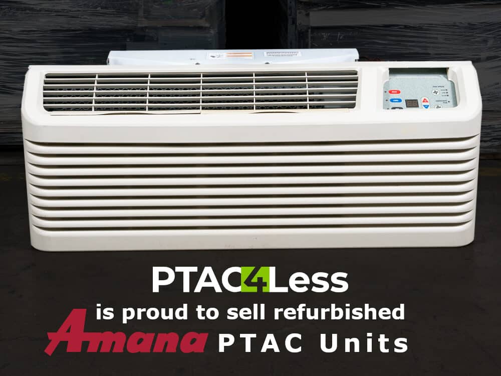 ptac4less is proud to sell refurbished Amana ptac units